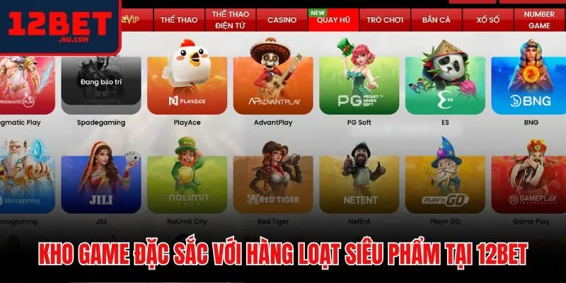 Danh mục trò chơi đa dạng và hấp dẫn tại 12BET